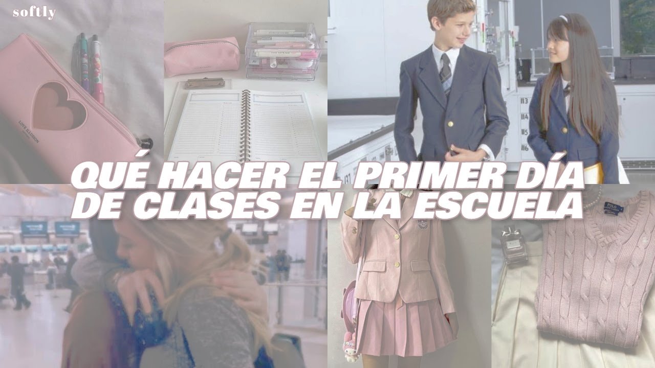 💌 TIPS de PREPARACIÓN para el REGRESO A CLASES *PRIMER DÍA DE CLASES*🏫💗 | softly