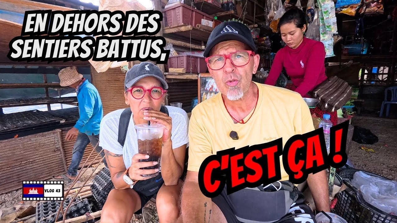 ON VA VOUS FAIRE MONTRER KAMPONG CHHNANG - CAMBODGE VLOG 43