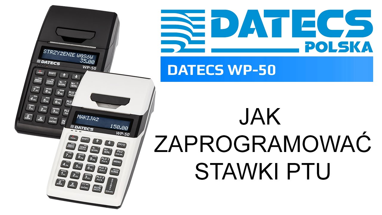 Jak na kasie fiskalnej DATECS WP-50 zaprogramować stawki PTU czyli stawki VAT