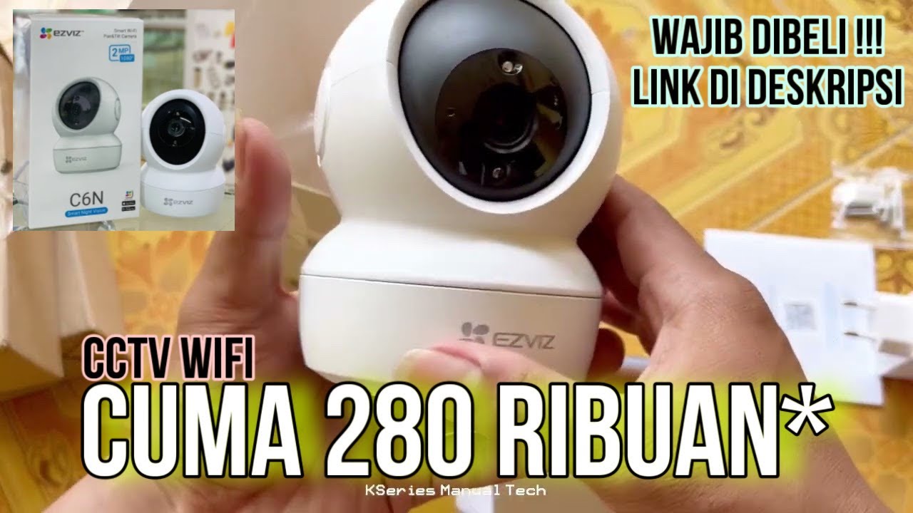 CUMA 280 RIBU*!!! CCTV REKOMENDASI DI TAHUN 2025||EZVIZ C6N 2mp