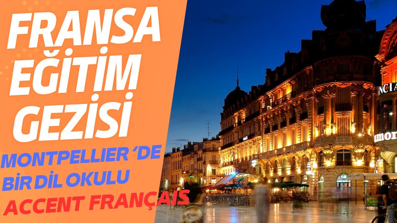 Montpellier'de bir dil okulu !!! Accent Français'yi geziyoruz...