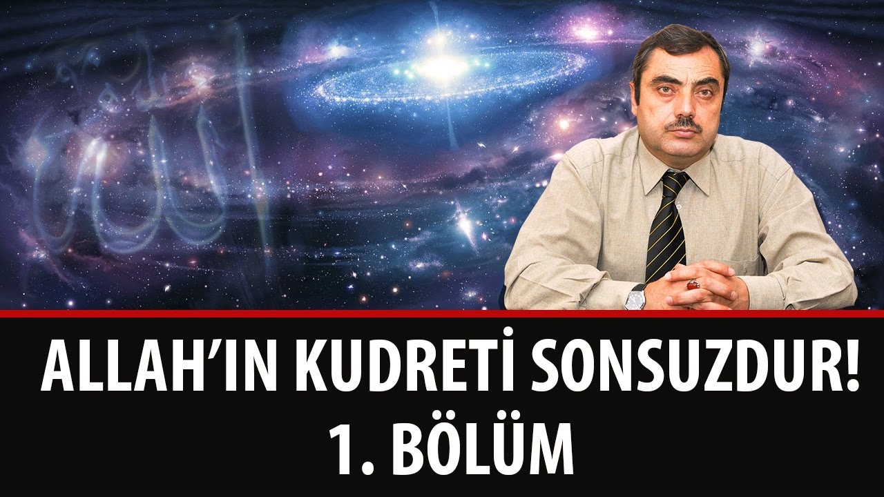 Mustafa KARAMAN - Allah'ın Kudreti Sonsuzdur! – 1. Bölüm