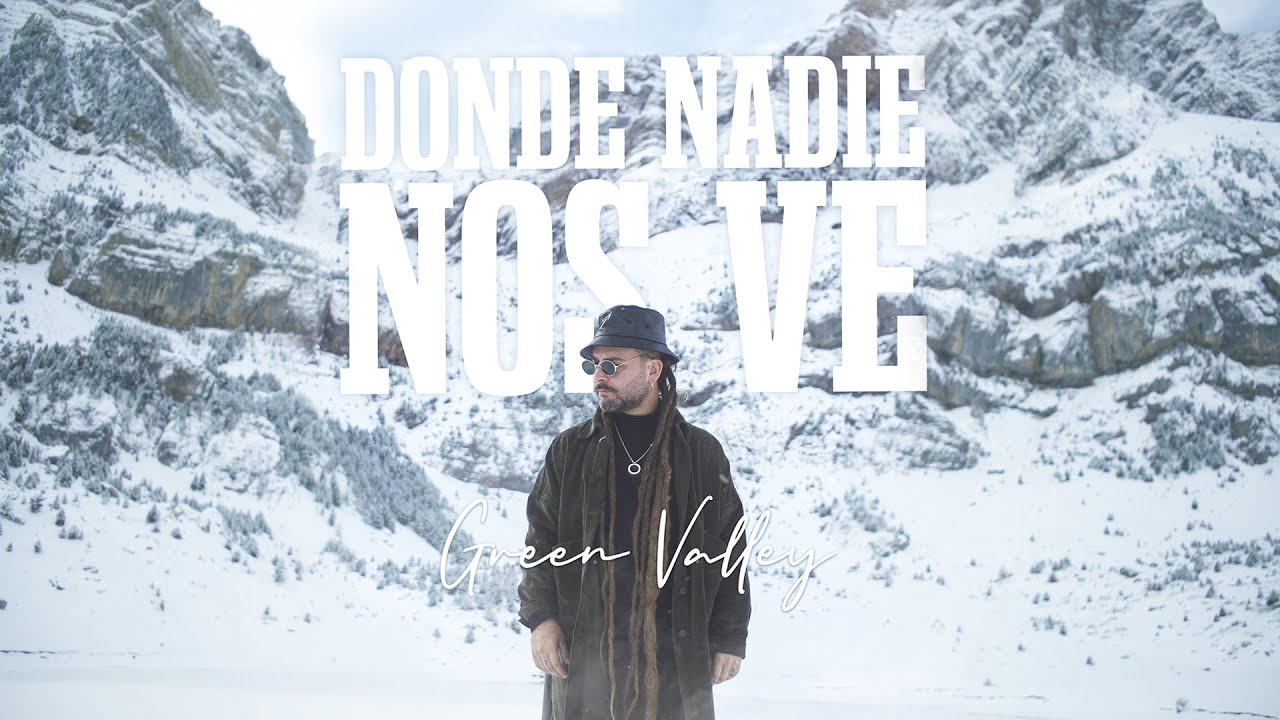 Green Valley - Donde Nadie Nos Ve (Videoclip Oficial)