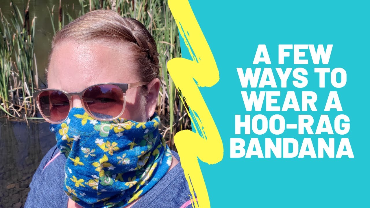 How to Wear a Hoo-Rag Bandana | Neck Gaiter Mask
