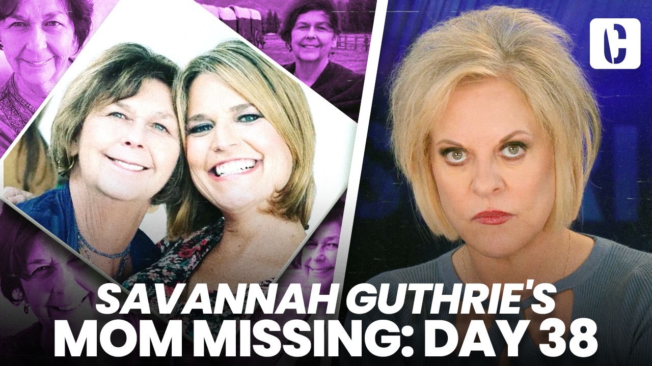 SAVANNAH GUTHRIE'S MOM MISSING: DAY 38