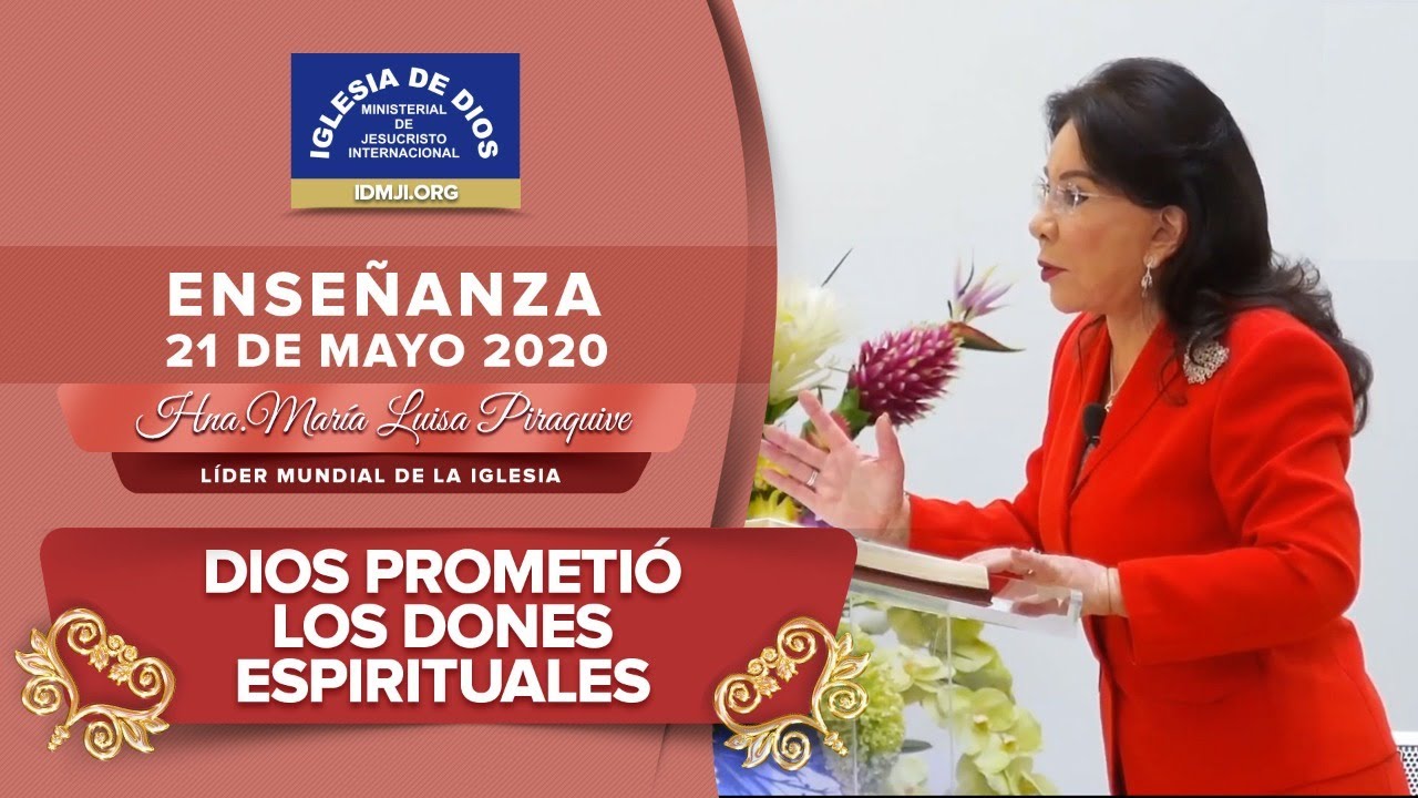 Enseñanza: Dios prometió los Dones Espirituales, Hna. María Luisa Piraquive, 21 mayo 2020, IDMJI.