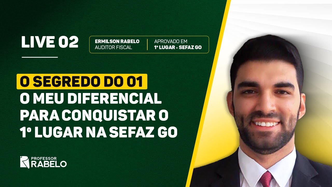LIVE 02 – O Segredo do 01: O Meu Diferencial para Conquistar o 1º Lugar na SEFAZ GO