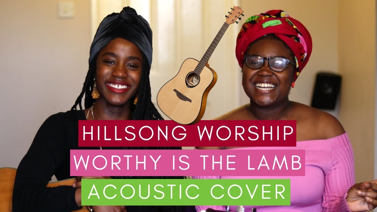 Hillsong Worship - Worthy is the lamb (Acoustic cover) | Cherished Sapphires