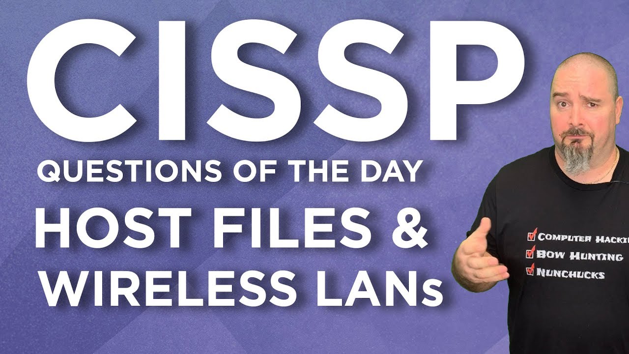 CISSP Practice Questions of the Day from IT Dojo - #80 - Host Files and Wireless LANs