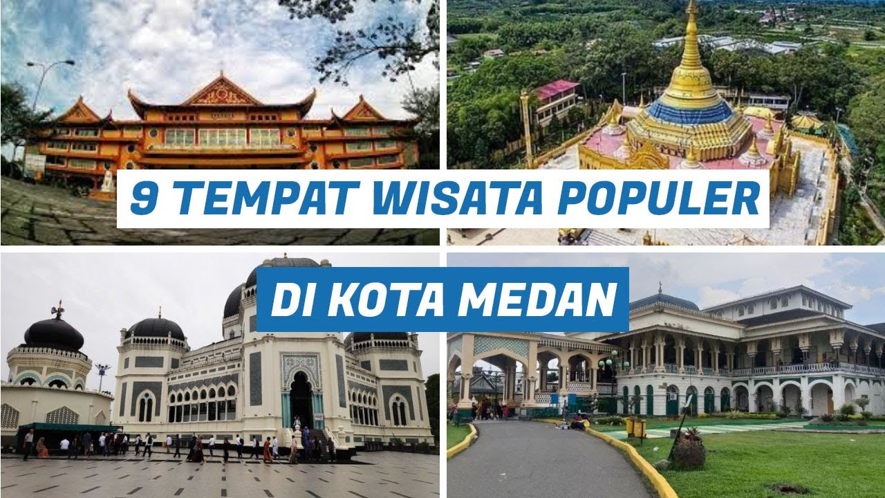 9 Tempat Wisata Populer Di Kota Medan