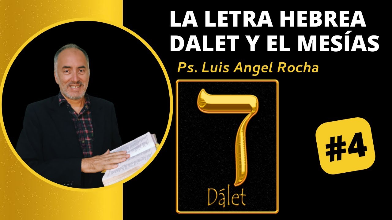 La letra hebrea Dalet y El Mesías | 4ª letra