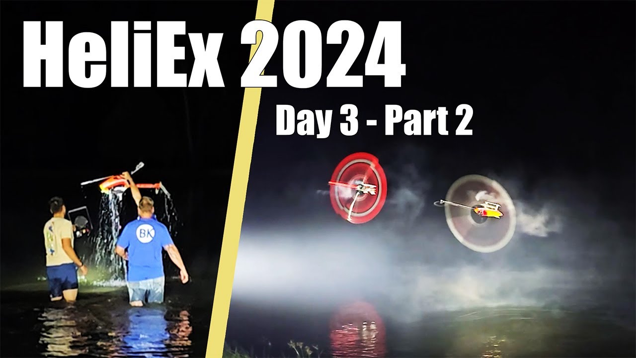 The Most FANTASTIC Night Flights I Ever Did See! | HeliEx 2024 Day 3 Part 2