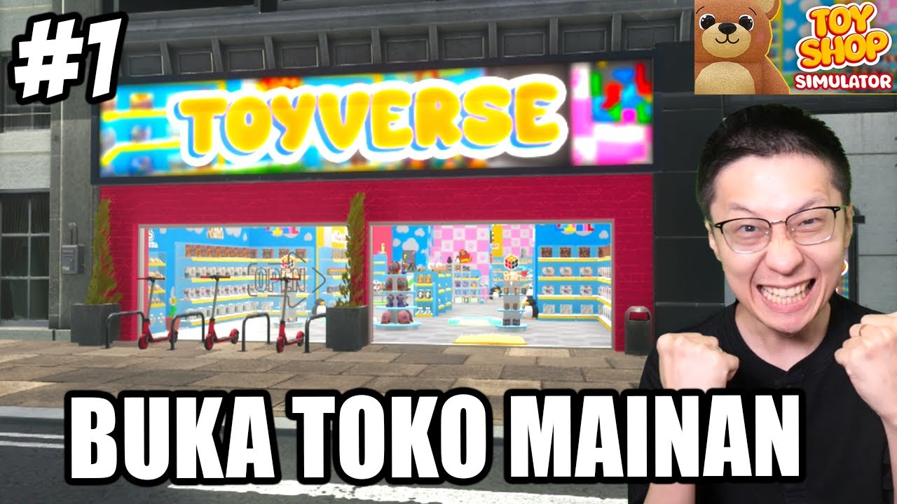 Bang EJ Buka Toko Mainan! Game Simulator AntiMainstream - Toy Shop Simulator Indonesia - Part 1