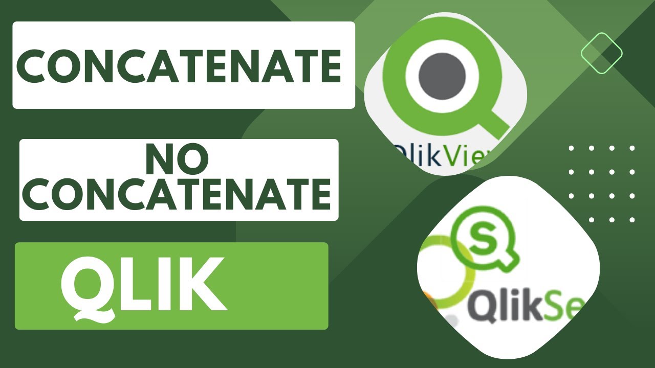 Learn Concatenation Concept in Qlik similar to Append or Union in SQL 