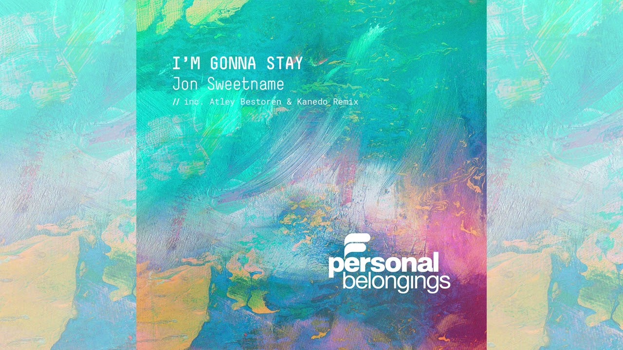Jon Sweetname - I'm Gonna Stay (Radio Edit) 💫