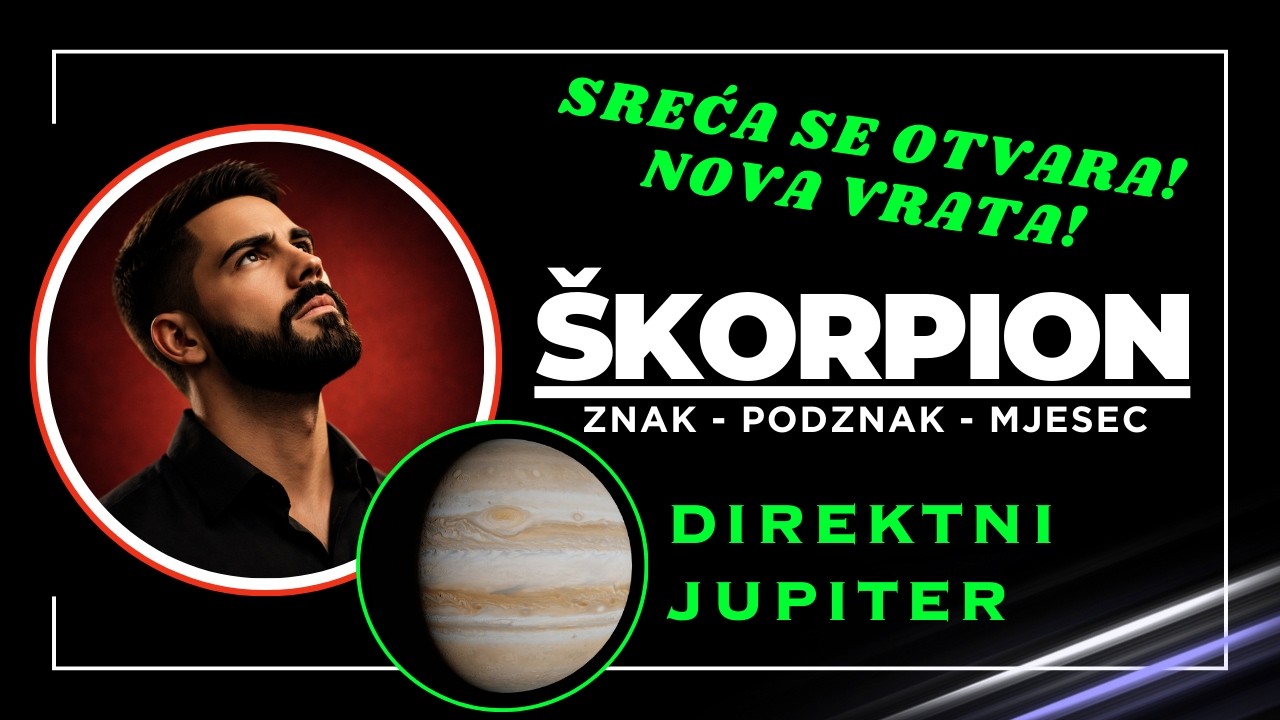 ŠKORPION ✨DIREKTNI JUPITER 11.MART - JUN: Velika Sreća i Otvaranje Novih Puteva