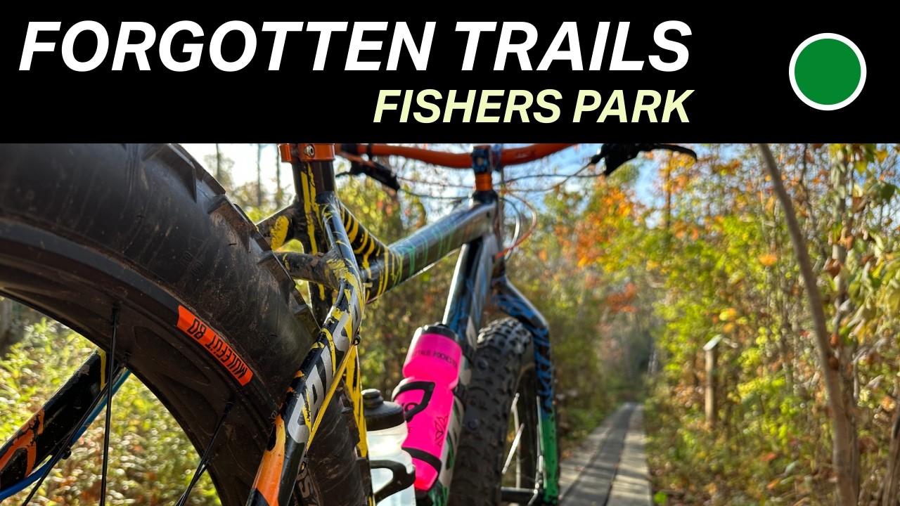 The Forgotten Mountain Bike Trails of Fishers Park