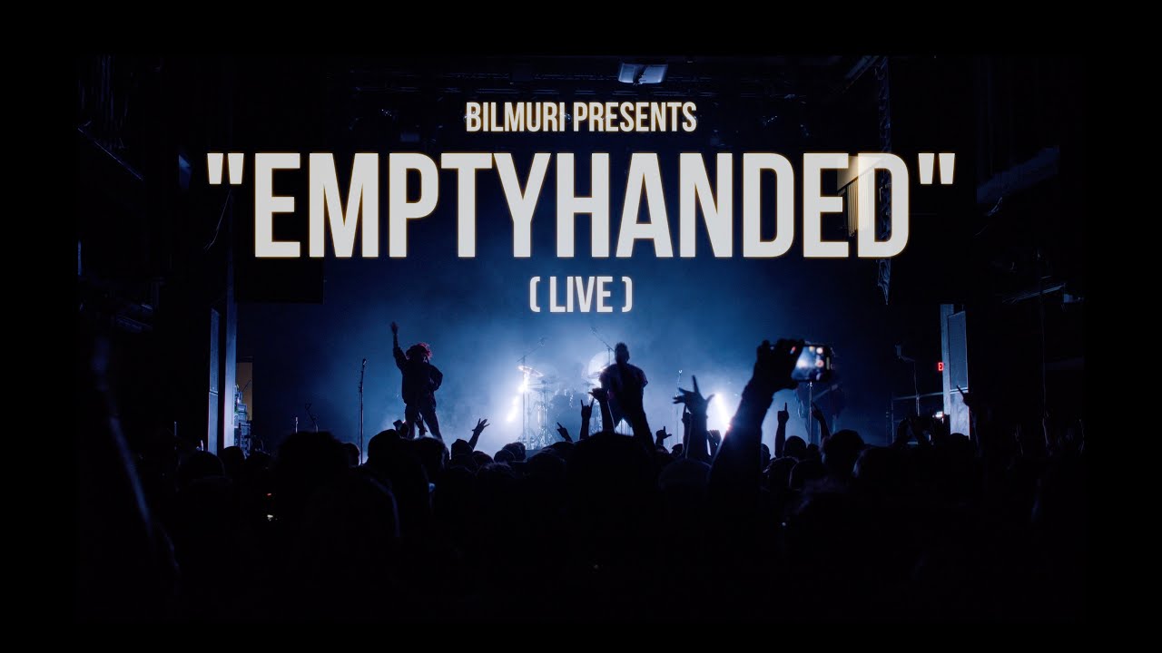 BILMURI - EMPTYHANDED (LIVE)