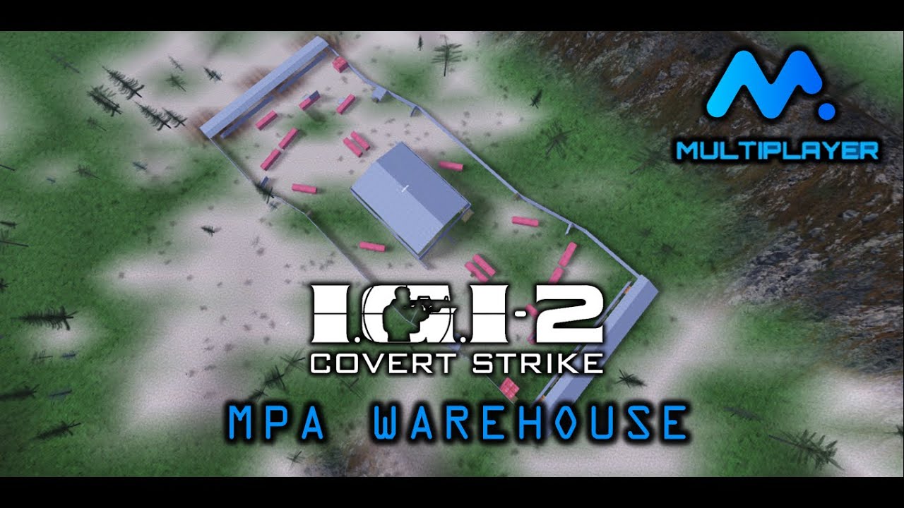MPA Warehouse Domination - IGI 2: Covert Strikr Multiplayer | MPA Launcher