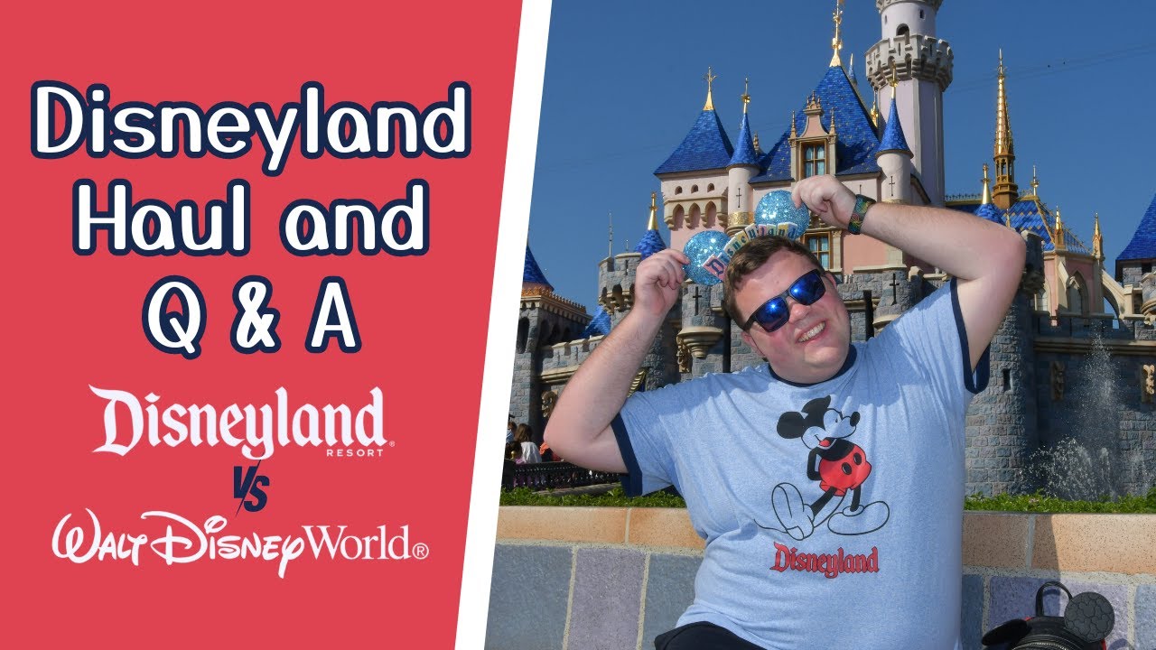 Disneyland Trip Haul and Q & A - Comparing Disney World to Disneyland