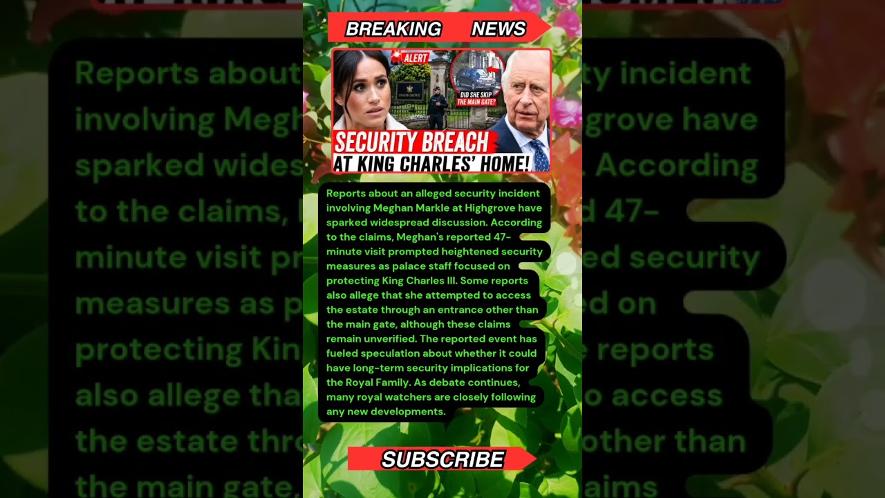 Meghan Markle's Alleged Highgrove Security Incident | What Really Happened? 👑🚨