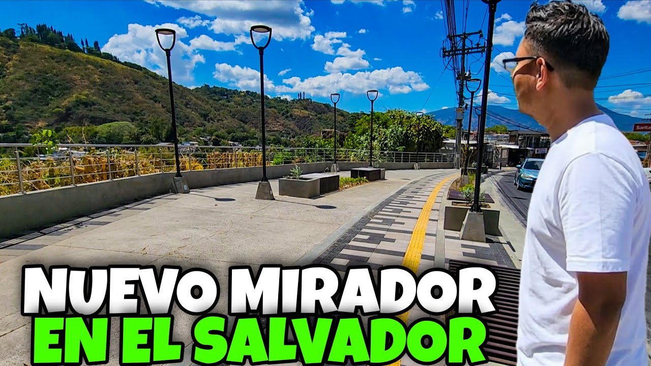 NUEVO MIRADOR EN EL SALVADOR 