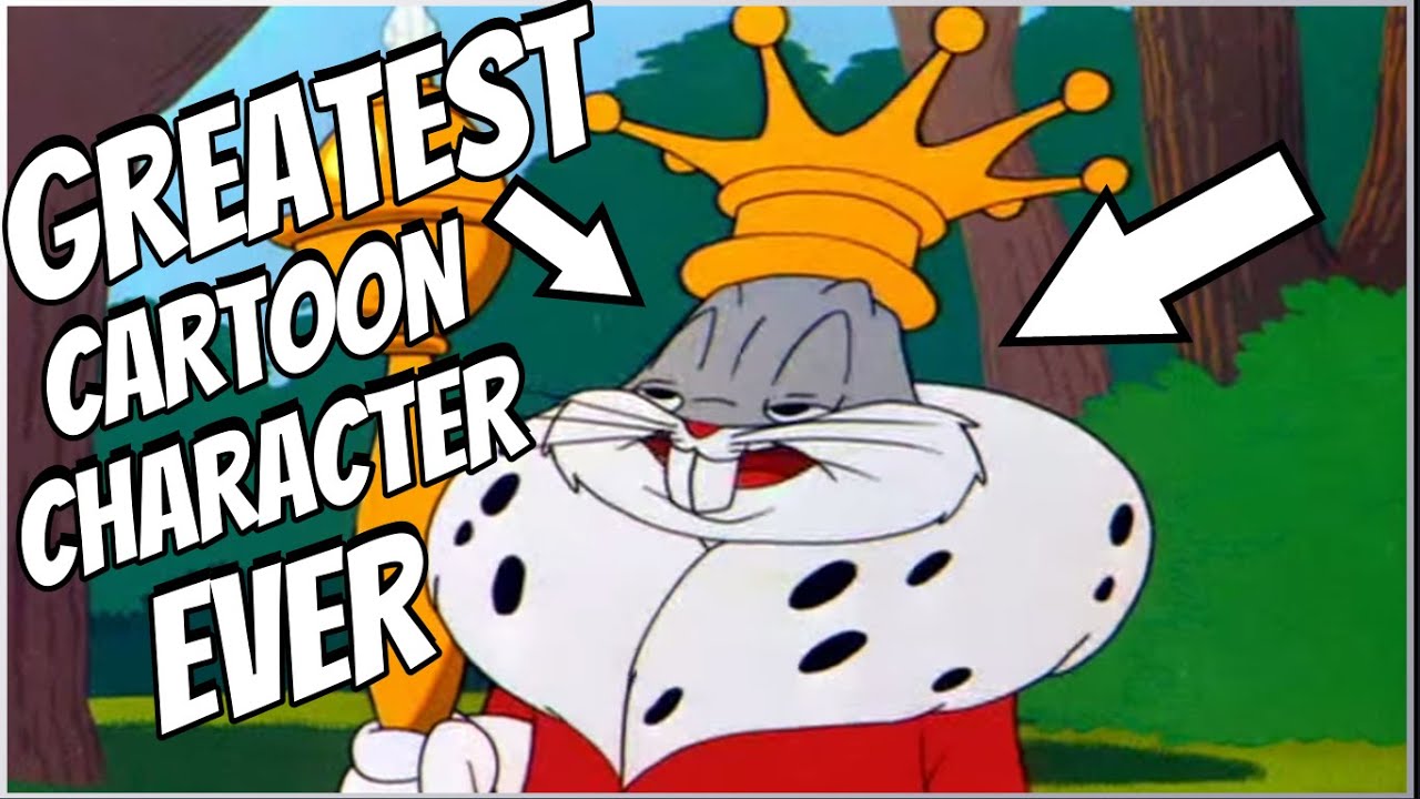 Why BUGS BUNNY is the GREATEST CARTOON CHARACTER ever
