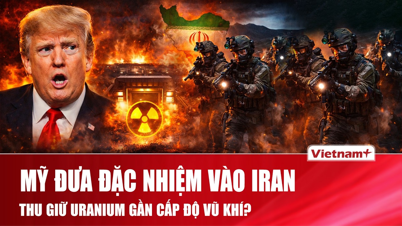 Ông Trump tính tung đặc nhiệm đột kích Iran thu giữ uranium gần cấp độ vũ khí