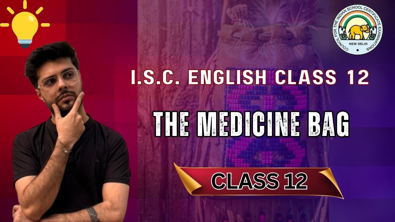 The Medicine Bag | One-Shot | ISC Class 12 | Boards 2026