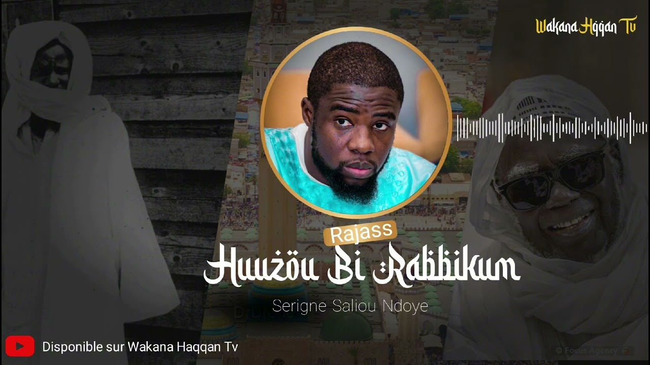 Huzubi rabbikum Rajass serigne Saliou Mbacké Ndoye ( k1 fed MN) 
