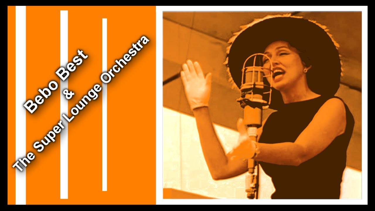 Bebo Best & The Super Lounge Orchestra -  The Swing and The Hit