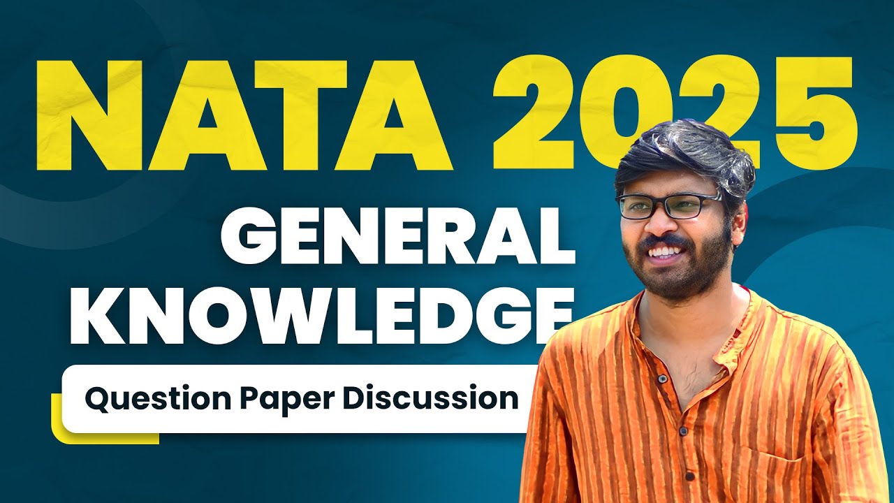 NATA 2025 | General Knowledge | Question paper Discussion
