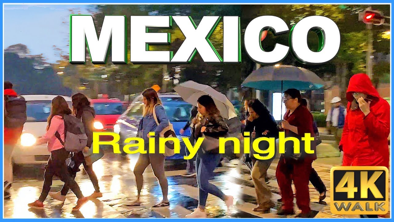 【4K】WALK MEXICO CITY 4k video on a * RAINY night * CDMX (DF)