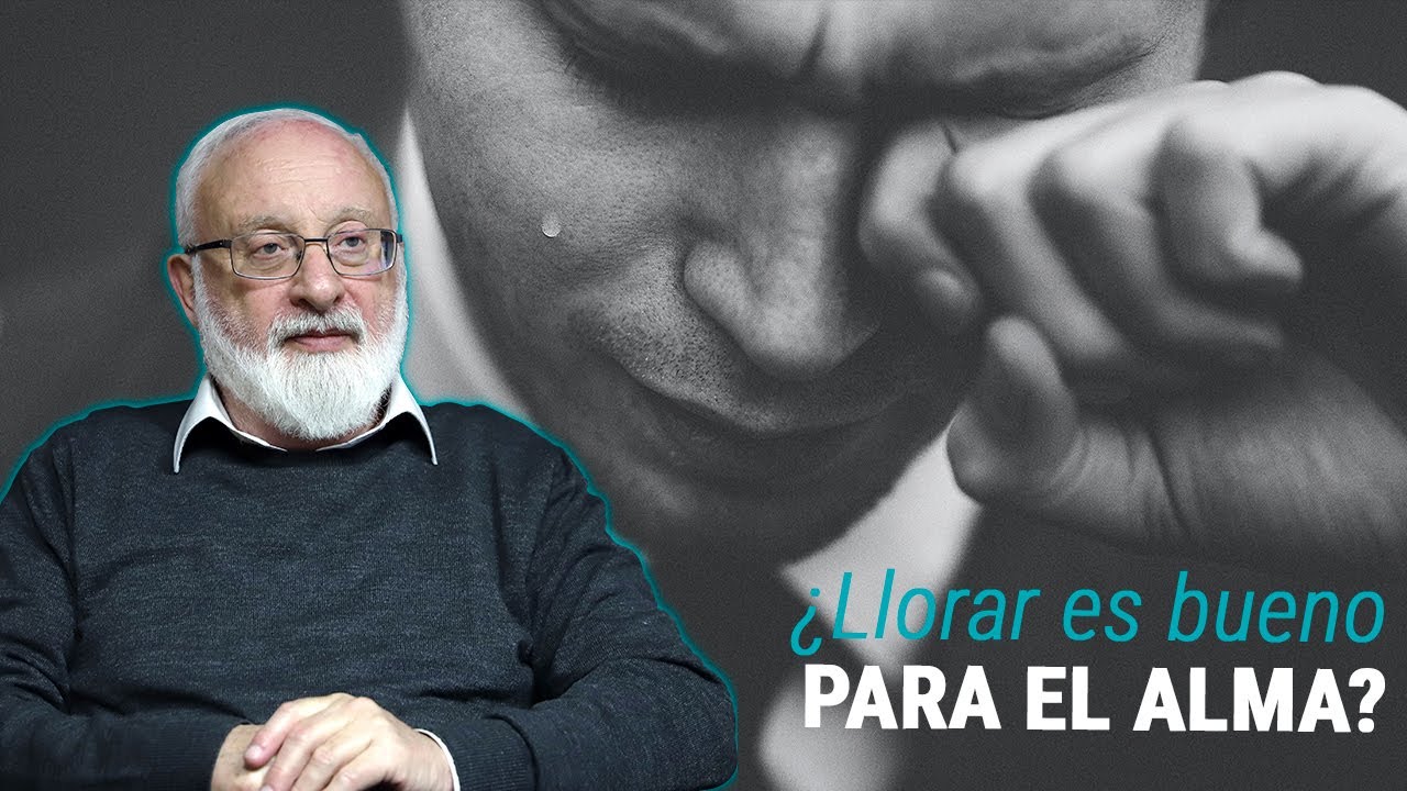 ¿LLORAR es bueno para el alma?