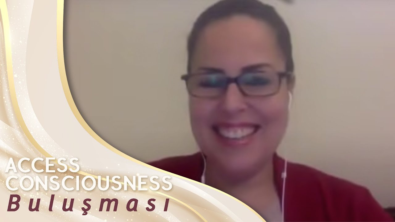Access Consciousness Buluşması