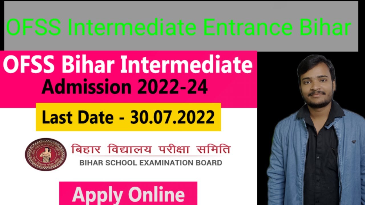 OFSS  Bihar | Intermediate Admission Date extended to 30 July | Apply Online Here- stepwise Process