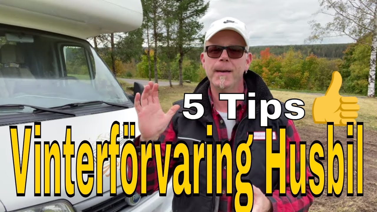 Husbiltips - 5 Tips Innan Vinterförvaring Av Husbilen