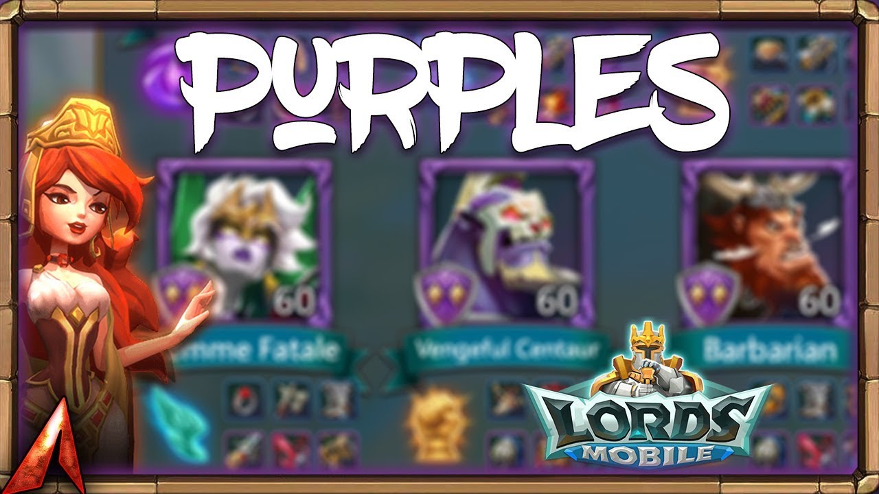 Careful Using Purple Grade and Below Heroes! Lords Mobile