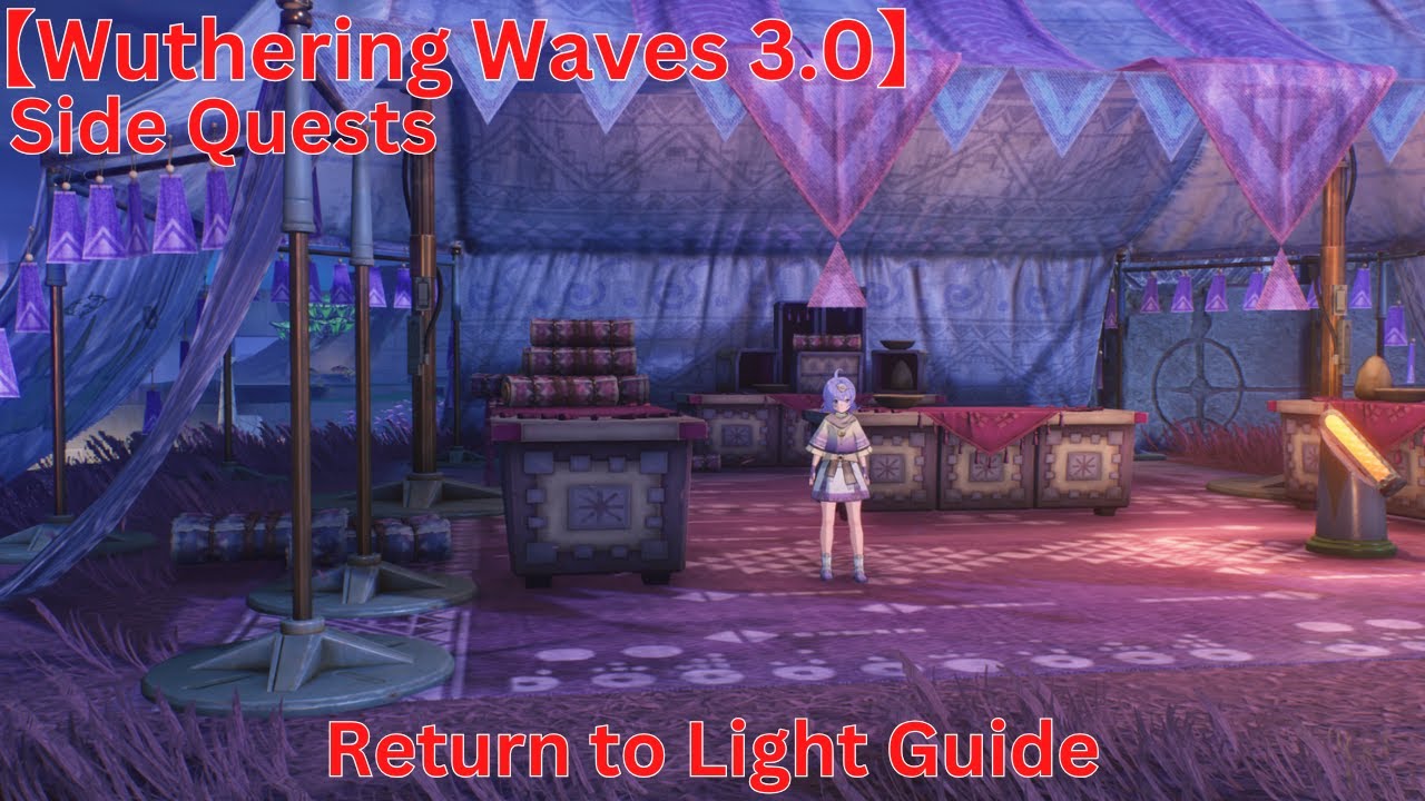 Lahai-Roi - Side Quests Return to Light Guide【Wuthering Waves 3.0】