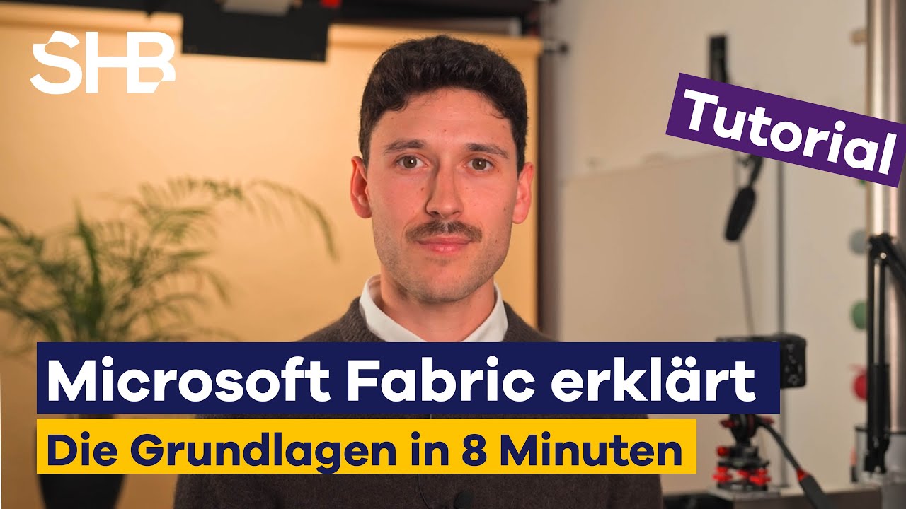 Microsoft Fabric einfach erklärt – Die Grundlagen in 8 Minuten