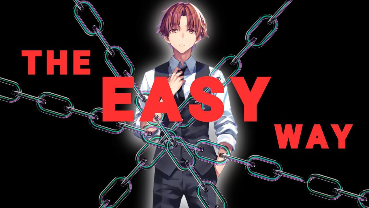 How you can BREAK FREE from the chains holding you back like Ayanokoji