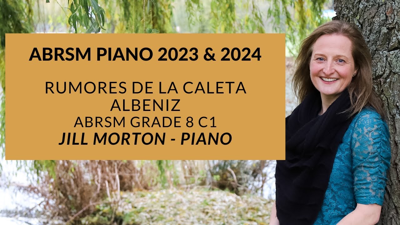Rumores de la Caleta - Albeniz, Jill Morton - piano ABRSM Grade 8 C1 2023 2024 Jill Morton - Piano