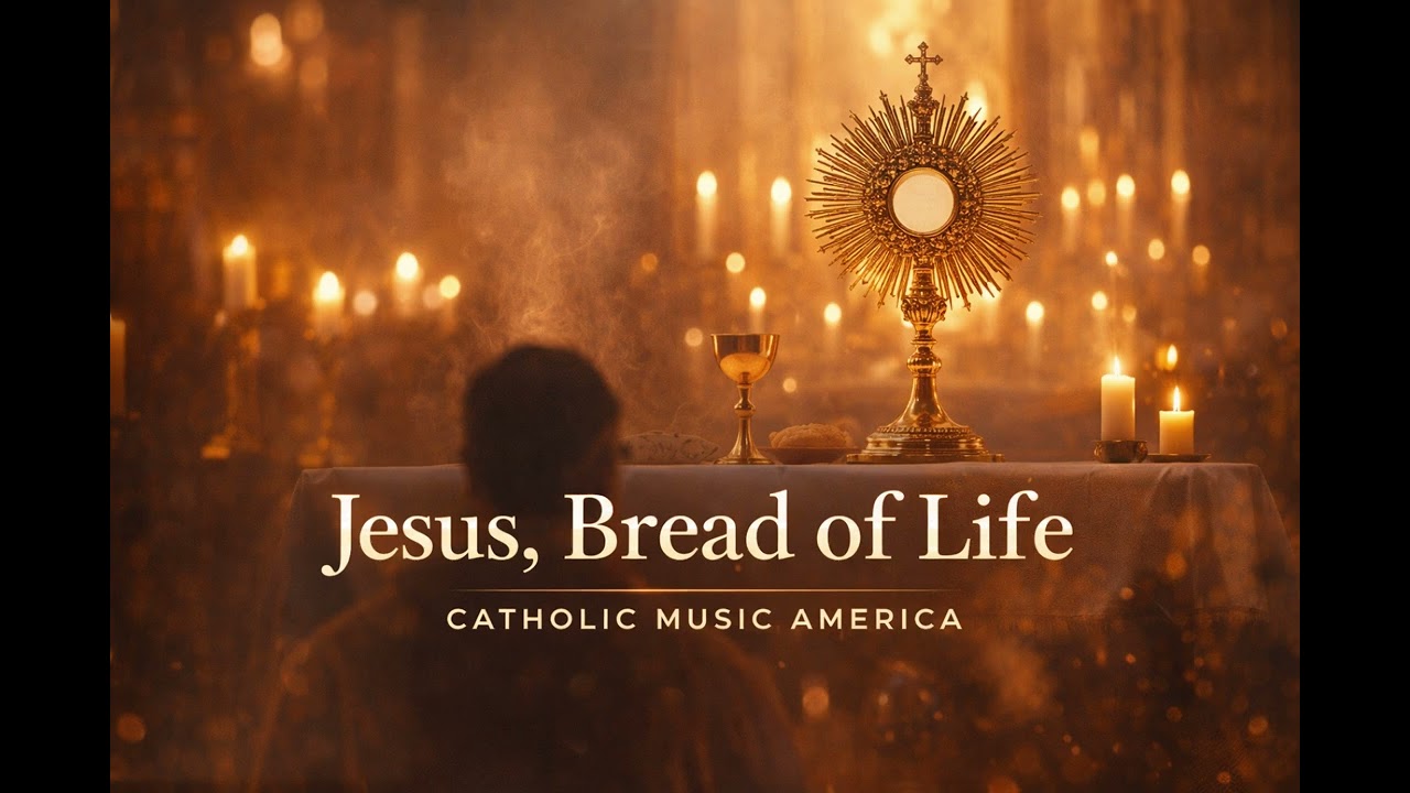 Jesus, Bread of Life (Eucharistic Worship) | Catholic Prayer Song | Catholic Music America