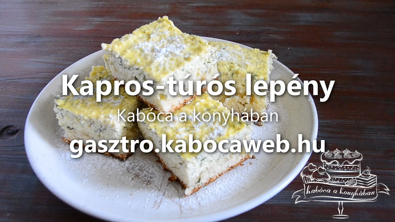 Kapros-túrós lepény recept videó - Kabóca a konyhában