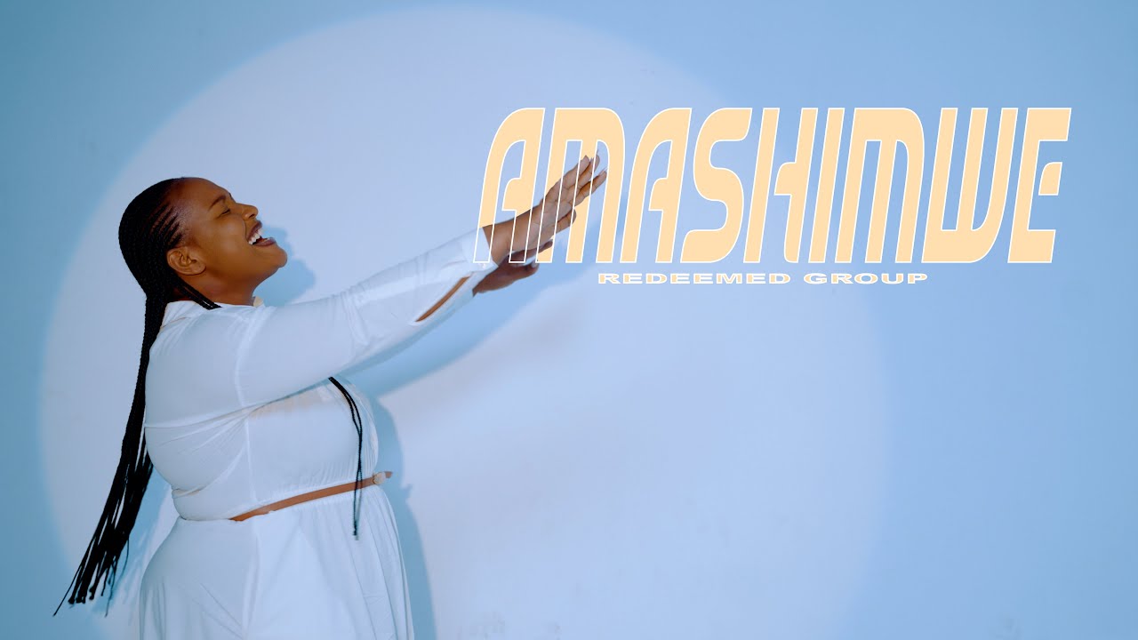 Redeemed Group Rwanda - AMASHIMWE