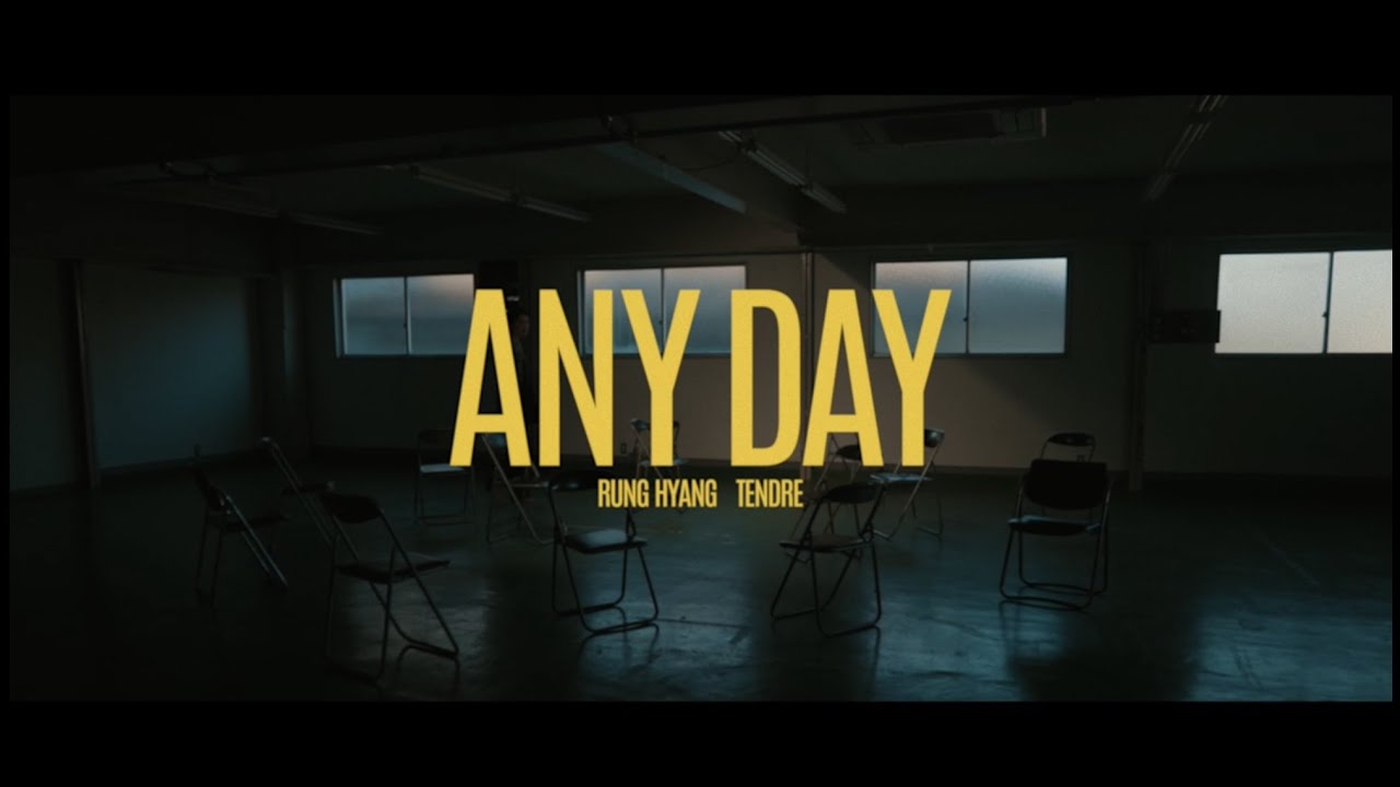 RUNG HYANG 『ANY DAY feat.TENDRE』(MV)