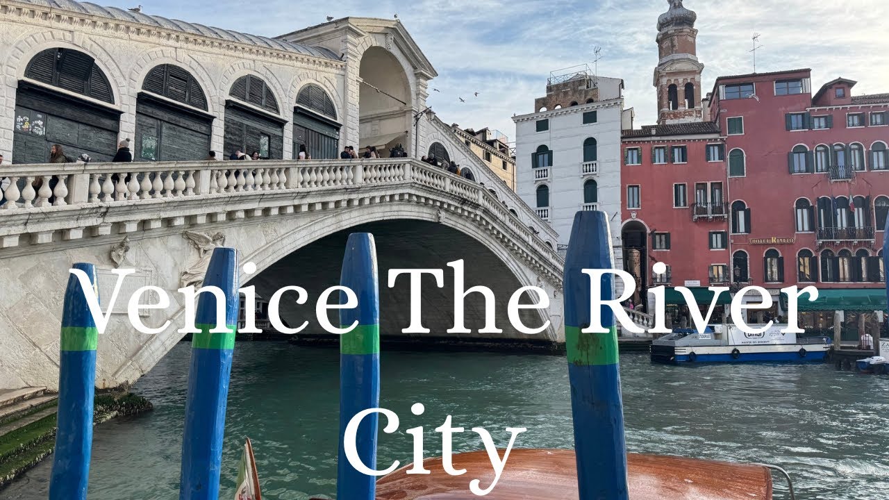 Venice Italy The River City Travel Exploring