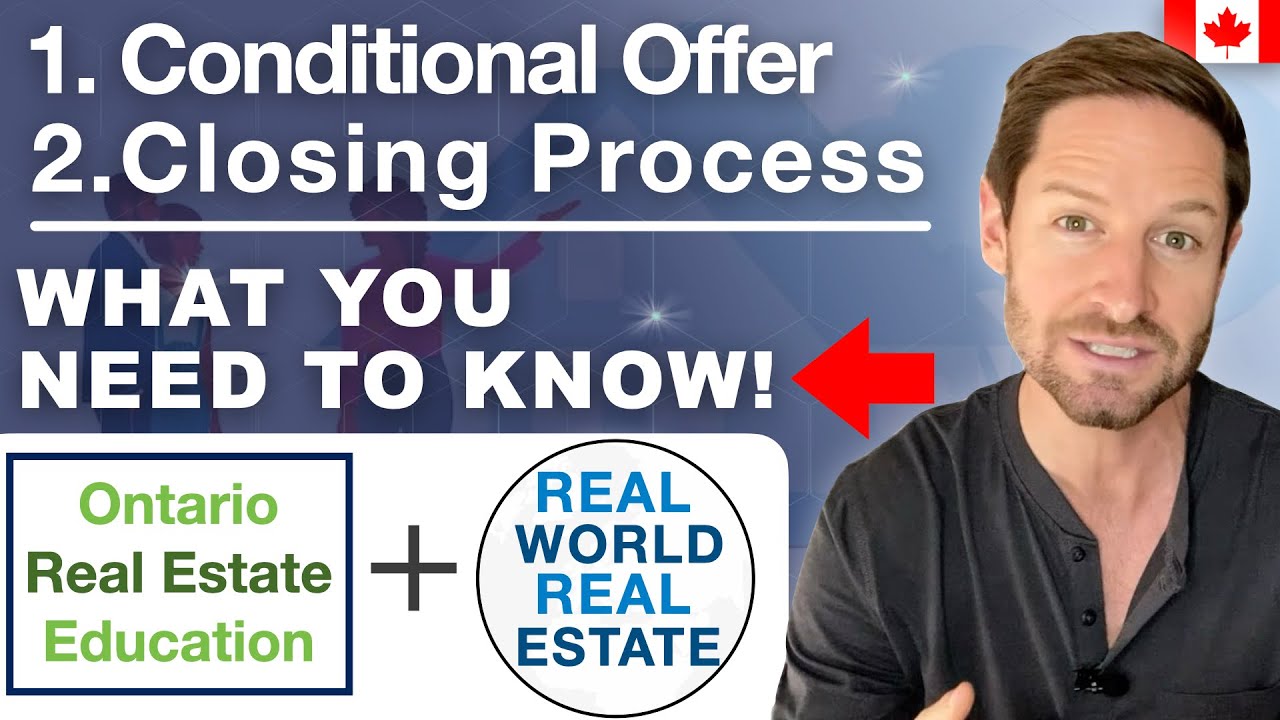 Conditional Offer Period & The Closing Process Ontario: Humber College Real Estate