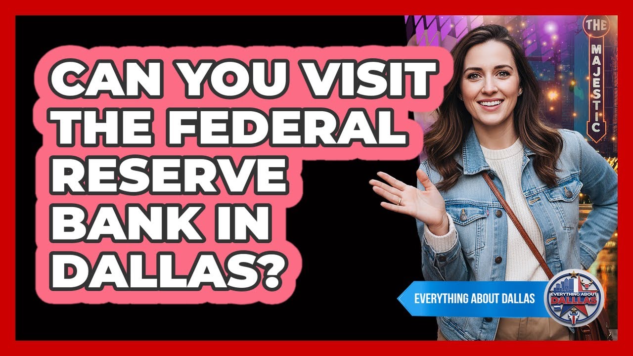 Can You Visit The Federal Reserve Bank In Dallas?