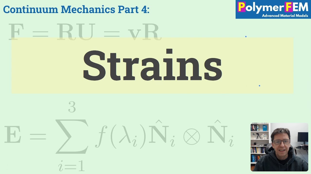 Continuum Mechanics 4: Strains
